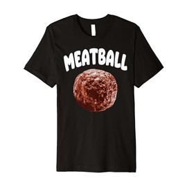 Meatball Italian Food Funny Premium T-Shirt