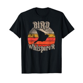 Bird Whisperer Funny Bird lovers theme vintage sunset cute T-Shirt