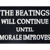 The Beatings Will Continue Patch Embroidered Applique Fastener Hook &
