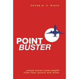 POINT BUSTER: How to Unlock Secret Travel Wealth from Frequent Flyer Points and Miles | Small Change, Rich Reward | 6 x 9 inches, 240 pages | Gift For Frequent Flyers and Travelers