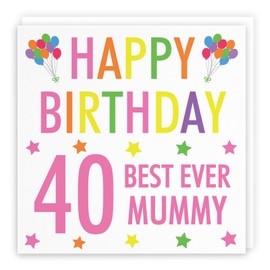Hunts England - Mummy 40th Birthday Card - Happy Birthday - Best Ever Mummy - Colourful Collection