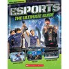 Esports: The Ultimate Guide