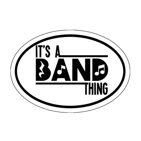 WickedGoodz Oval Its a Band Thing Decal - Band Bumper