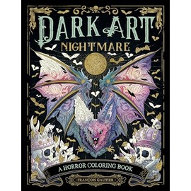 Dark Art Nightmare: A Horror Coloring Book (DARK ART COLORING)
