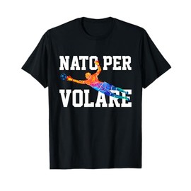 Portiere Calcio Calcetto Pallone Regalo Divertente Volare Maglietta