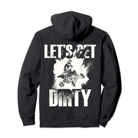 Let's Get Dirty BACKPRINT Quad Bike Four Wheeler ATV Offroad Pullover Hoodie