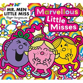 Mr. Men Little Miss: The Marvellous Little Misses: A New Illustrated Children’s Book for 2023 about Confidence, Kindness and Friendship