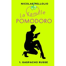 La famille Pomodoro : 1. Gaspacho russe