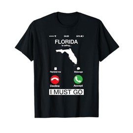 Florida Is Calling And I Must Go Funny Phone Screen T-Shirt T-Shirt