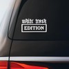 White Trash Edition Sticker Decal Notebook Car Laptop 5.5"x3.25" (White)