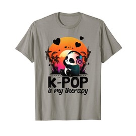K pop Is My Therapy Kpop Panda Merch K-pop Merchandise T-Shirt