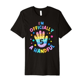 I'm Officially A Handful PopIt Funny Kids 5th Birthday Premium T-Shirt