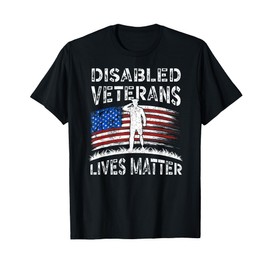 Disabled Veterans Combat American Soldier Lives Matter T-Shirt