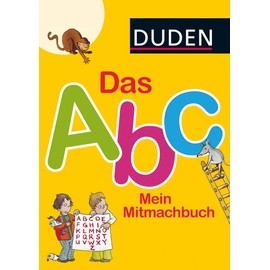Duden: Das Abc. Mein Mitmachbuch: So lernt man das Alphabet! (DUDEN Kinderwissen Vorschule)
