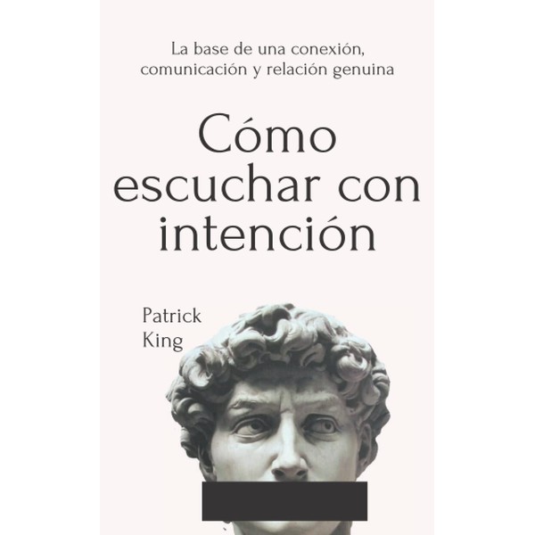 Cómo escuchar con intención: La base de una conexión, comunicación