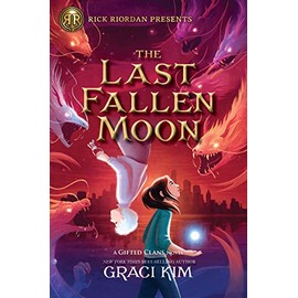 Rick Riordan Presents: The Last Fallen Moon-A Gifted Clans Novel