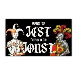 HOSALA Magnet (1Pcs - 7.5x4.5 in) Born to Jest Forced to Joust Magnetic Bumper Sticker, Funny Medieval Knight Jester Meme Car Truck Vehicle Decor, Car Accessories, New Driver Gift for Family, Friends