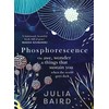 Phosphorescence: The inspiring bestseller and multi award-winning book from the