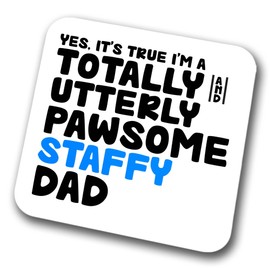 Staffy Coaster Pawsome Staffy Dad | Pet Present for Staffordshire Bull Terrier Lover | Dog Dad Friend Joke Funny Gift Birthday Christmas, Hardboard Coaster