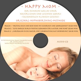 "Happy Mom" - The Safest Way to a Natural and Painless Birth | Clinically Tested | HypnoBirthing - The Original Program!
