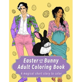 Easter With Her Bunny: Adult Coloring Book (A Paranormal Holiday Romance Coloring Book)