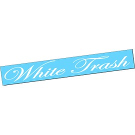 WHITE TRASH Windshield Brow Vinyl Decal Sticker Diesel Truck Car Redneck Hick