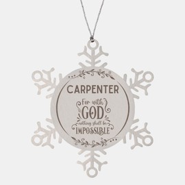 Bible Verse Carpenter Christmas Ornament Gifts, to My Carpenter for with God Nothing Shall be Impossible Carpenter Gifts, Xmas Gifts for Carpenter Snowflake Ornament Decorations