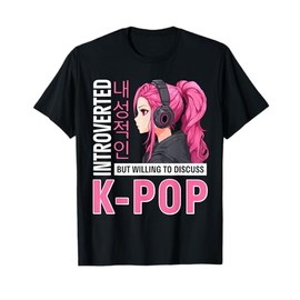 K-pop Introverted But Willing To Discuss Kpop Korean Music T-Shirt