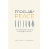 Proclaim Peace: The Restoration's Answer to an Age of Conflict