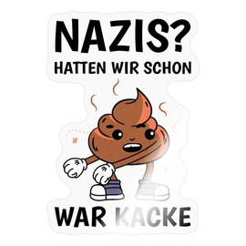 Spreadshirt s Hatten Wir Schon War Kacke Saying Sticker 10 x 10 cm Glossy Transparent