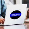 CafePress Police: Support Our Police & The Th Oval Car