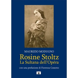 Rosine Stoltz. La Sultana dell’Opéra