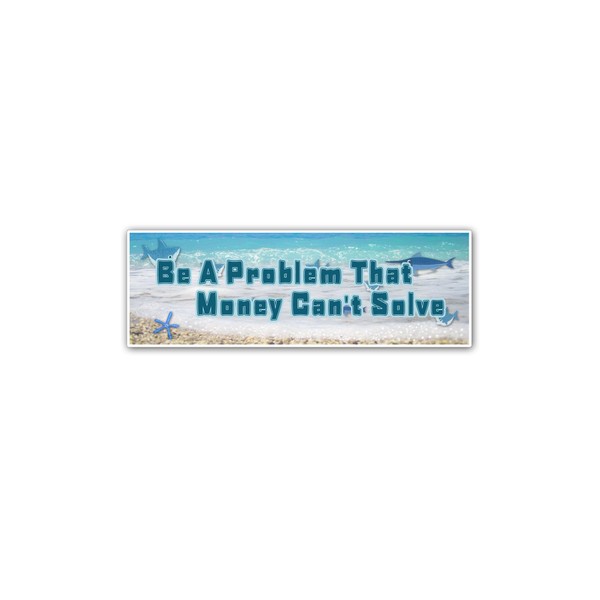 YNhiCraft1921Sticker, Be A Problem That Money Can't Solve, Waterproof Kiss