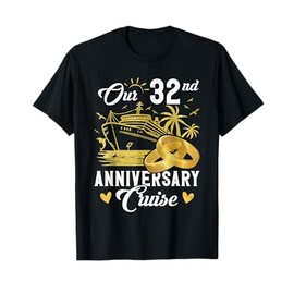 Our 32nd Anniversary Golden Cruise Vacation Couple Gift T-Shirt