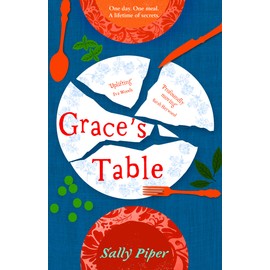 Grace's Table: One day. One meal. A lifetime of secrets