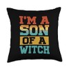 I'm A Son Of A Witch - Funny Sarcastic -