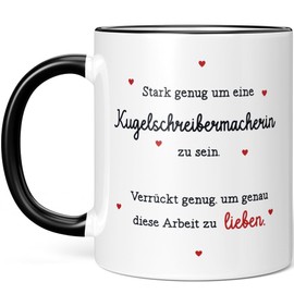 JUNIWORDS Tasse, Stark genug um eine Kugelschreibermacherin zu sein. Verrückt genug, um genau diese Arbeit zu lieben, Schwarz (6128037)
