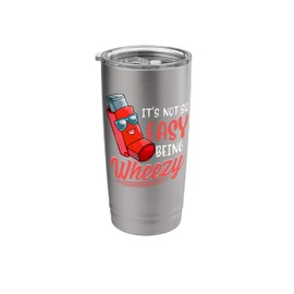 It's Not So Easy Being Wheezy Cute Asthma Awareness Inhaler Stainless Steel Insulated Tumbler