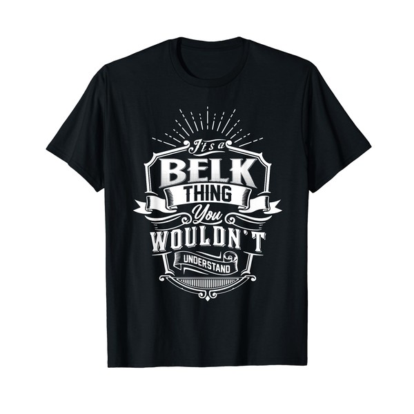 It's A BELK Thing You Wouldn't Understand Name Vintage T-Shirt