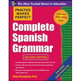 Complete Spanish Grammar (Practice Makes Perfect Series)