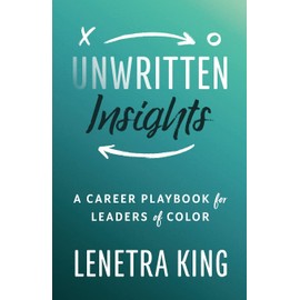 Unwritten Insights: A Career Playbook for Leaders of Color