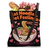 Eat Noodles Not Feelings Kawaii Ramen Tote Bag
