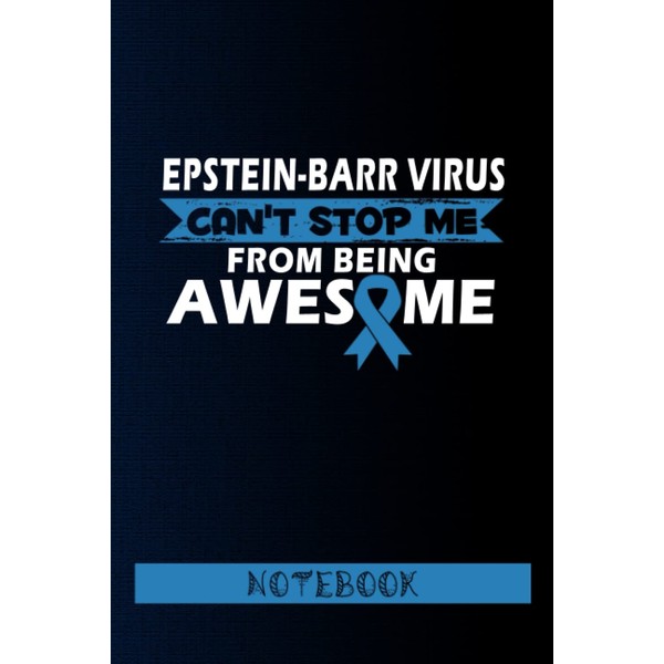 Epstein-Barr Virus Warrior Notebook: Epstein-Barr Virus Journal Notebook (6x9), Perfect