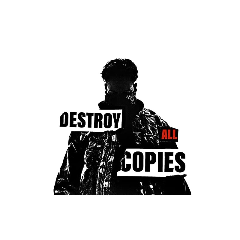 Destroy All Copies