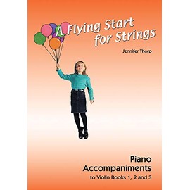 A Flying Start for Strings: Piano Accompaniment to Violin Books: Violin Acc.