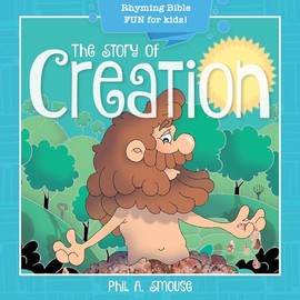 The Story of Creation: Rhyming Bible Fun for Kids!