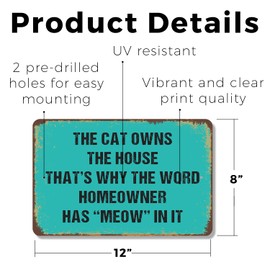 The Cat Owns the House Homeowner Has Meow in It 8 Inch x 12 Inch Novelty Plastic Sign Durable Weatherproof UV Protected Perfect for Cat Rooms Homes Fun Gift for Cat Lovers Crafted in the USA