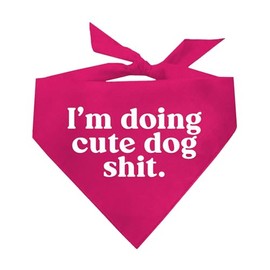 I'm Doing Cute Dog Sh*t Dog Bandana (Hot Pink, XS 405)