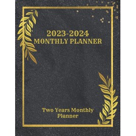 2023-2024 Monthly Planner/Calendar - 2 Year Monthly Planner 2023-2024, January 2023 - December 2024: 8,5 x 11, Contacts Pages & Passwords Pages & ... & Goals & To Do List & Inspirational Quotes