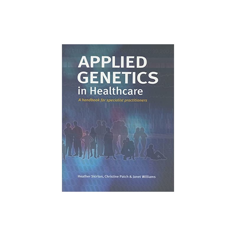 Applied Genetics in Healthcare